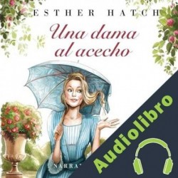 Audiolibro Una dama al acecho Esther Hatcher