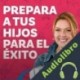 Audiolibro Prepara a tus hijos para el éxito Julita Barreto