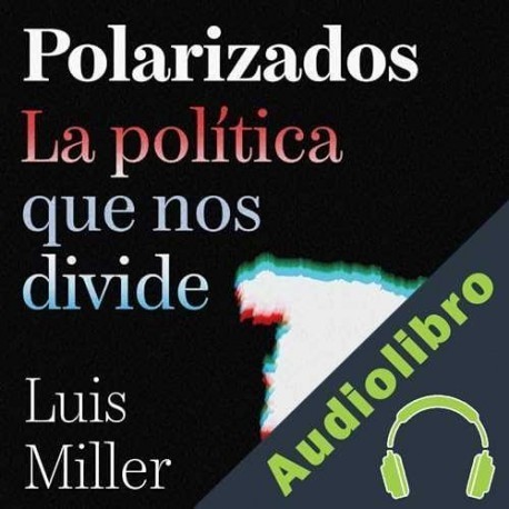 Audiolibro Polarizados Luis Miller