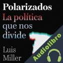 Audiolibro Polarizados Luis Miller