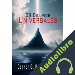 Audiolibro 28 Diluvios Universales Connor G. Porter Taylor
