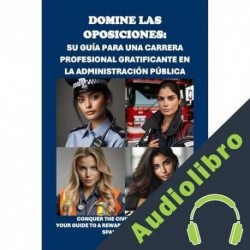 Audiolibro Domine las oposiciones: su guía para una carrera profesional gratificante en la Administración Pública Philip Martin McCaulay