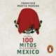 Audiolibro 100 mitos de la historia de México Volumen 2 Francisco Martín Moreno