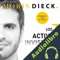 Audiolibro Los 7 activos invisibles Moris Dieck