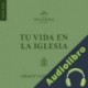 Audiolibro Tu vida en la iglesia Grant Castleberry