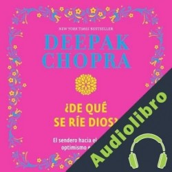 Audiolibro ¿De qué se ríe Dios? Deepak Chopra