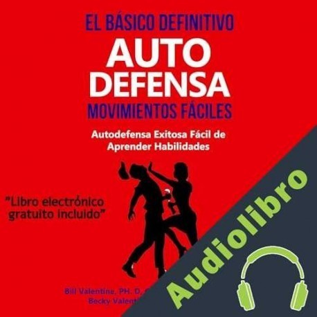 Audiolibro Lo último en movimientos básicos de defensa personssal de forma sencilla Bill Valentine