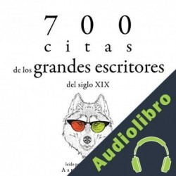 Audiolibro 700 citas de los grandes escritores del siglo XIX divers auters