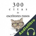 Audiolibro 300 citas de escritores rusos Fyodor Dostoievski