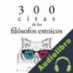 Audiolibro 300 citas de los filósofos estoicos divers auters