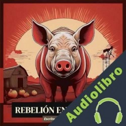 Audiolibro Rebelión en la Granja George Orwell