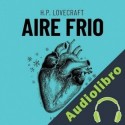 Audiolibro Aire Frio H. P. Lovecraft