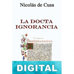 La docta ignorancia Cardenal Nicolás de Cusa