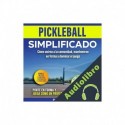 Audiolibro Pickleball simplificado: Cómo unirse a la comunidad, mantenerse en forma y dominar el juego Blake Foster
