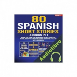 Audiolibro 80 Spanish Short Stories: 4 Books in 1 Acquire a Lot