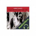 Audiolibro Y por Mirarlo Todo Nada Veía Margo Glantz