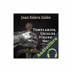 Audiolibro Templarios, griales, vírgenes negras y otros enigmas de la Historia Juan Eslava Galán