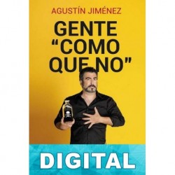 Gente «como que no» Agustín Jiménez