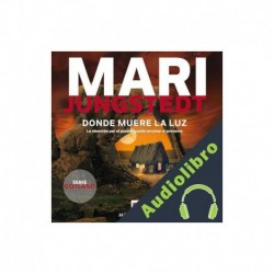 Audiolibro Donde muere la luz - La obsesión por el pasado puede arruinar el presente Mari Jungstedt