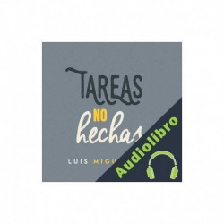 Audiolibro Tareas no hechas Luis Miguel Rivas