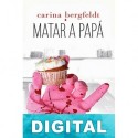 Matar a papá Carina Bergfeldt
