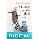 Mil años después de la guerra Carine Fernández