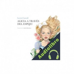 Audiolibro Alicia a través del espejo Lewis Carroll