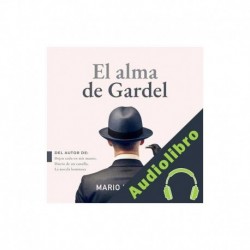 Audiolibro El alma de Gardel Mario Levrero