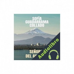 Audiolibro Señores del Anáhuac Sofía Guadarrama Collado