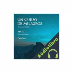 Audiolibro Un Curso de Milagros. Español latino Dr. Helen Schucman