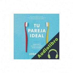 Audiolibro Tu pareja ideal Logan Ury