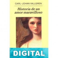 Historia de un amor maravilloso Carl-Johan Vallgren