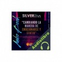 Audiolibro Silver: Cambiando la manera de emocionarse y sentir Willington Ortiz