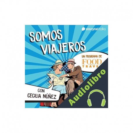 Audiolibro Somos viajeros - S01E03 Cecilia Nuñez