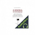 Audiolibro ¡Lidera tu interior! Alfredo Diez