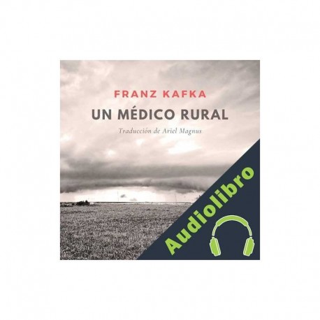 Audiolibro Un médico rural Franz Kafka