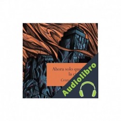 Audiolibro Ahora solo queda la ciudad Cristian Romero