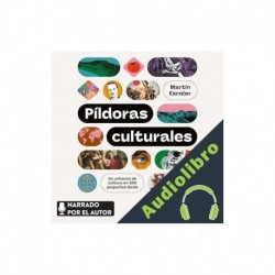 Audiolibro Píldoras culturales - Un universo de cultura en 200 pequeñas dosis Martín Escolar