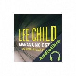 Audiolibro Mañana no estás Lee Child