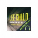 Audiolibro Mañana no estás Lee Child