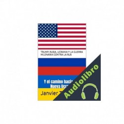 Audiolibro TRUMP, RUSIA, UCRANIA Y LA GUERRA MILENARIA CONTRA LA RUS Janvier T. Chando, Janvier Chouteu-Chando