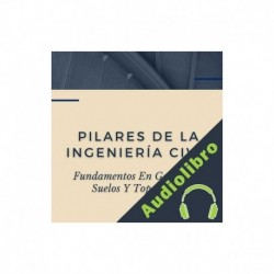 Audiolibro Pilares De La Ingeniería Civil Matteus Svens