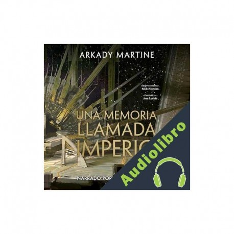 Audiolibro Una memoria llamada imperio Arkady Martine, Ismael Attrache - Translator