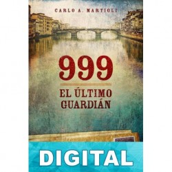 999. El último guardián Carlo A. Martigli