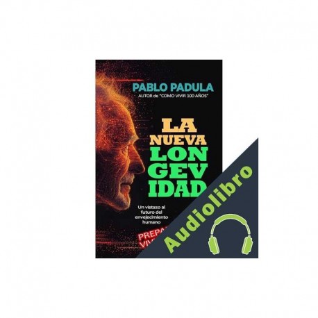 Audiolibro La Nueva Longevidad Pablo Padula
