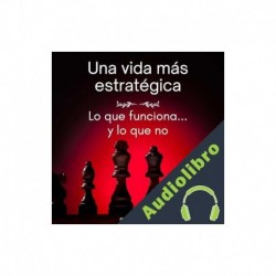 Audiolibro Una vida más estratégica: Lo que funciona...y lo que no Jacqueline Doucette