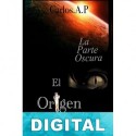 La parte oscura (El origen) Carlos A. P.