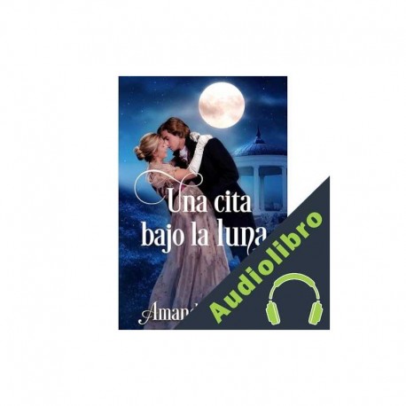 Audiolibro Una cita bajo la luna Amanda Mariel