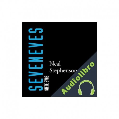 Audiolibro Seveneves Neal Stephenson, Pedro Jorge Romero - translator
