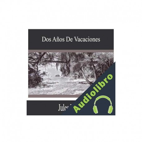 Audiolibro Dos años de vacaciones Jules Verne